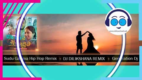 Sudu-Gauma-Hip-Hop-Remix-DJ-Dilikshana-GD-2024 sinhala remix free download