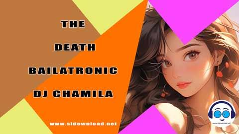 THE DEATH BAILATRONIC DJ CHAMILA 2024 sinhala remix DJ song free download