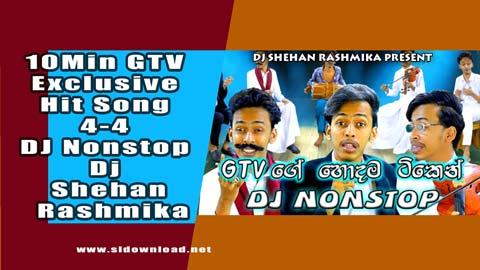 10Min GTV Exclusive Hit Song 4 4 DJ Nonstop Dj Shehan Rashmika 2023 sinhala remix free download