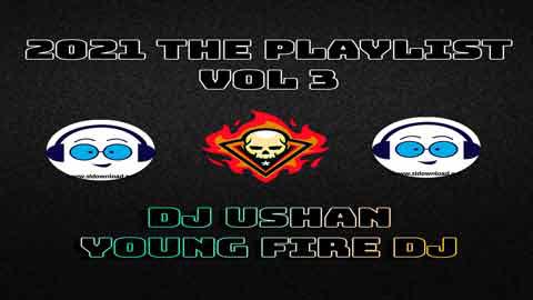 10 Min The Playlist Vol 3 Dj Ushan 2021 sinhala remix DJ song free download