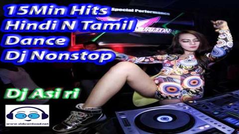 15Min Hits Hindi N Tamil Dance Dj Nonstop 2021 sinhala remix free download