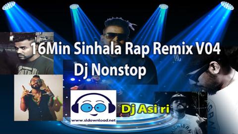 16Min Sinhala Rap Remix V04 Dj Nonstop 2020 sinhala remix free download