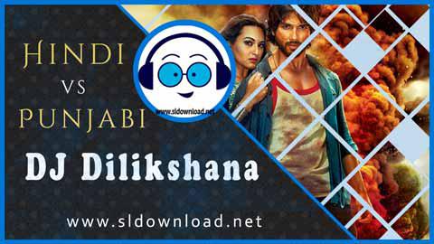 2021 Hindi vs Punjabi Reggaeton Mashup DJ Dilikshana GD sinhala remix DJ song free download