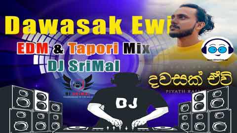 2021 Dawasak Ewi EDM and Tapori Mix DJ SriMal sinhala remix DJ song free download