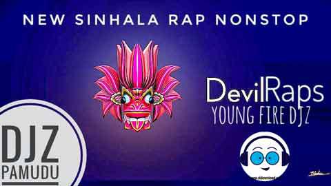 2021 Devil Raps New Sinhala Rap Nonstop Djz Pamudu YFD sinhala remix DJ song free download