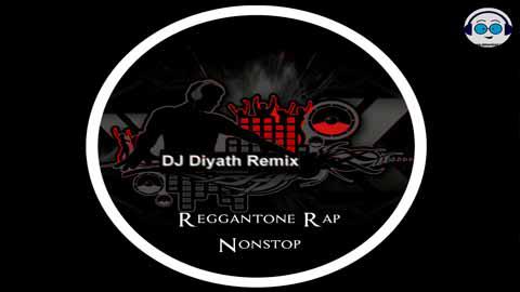 2021 Reggantone Rap Nonstop DJ Diyath sinhala remix free download