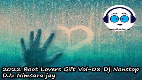 2022 Boot Lovers Gift Vol 08 Dj Nonstop DJz Nimsara jay sinhala remix DJ song free download