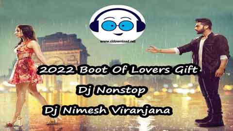 2022 Boot Of Lovers Gift Dj Nonstop Dj Nimesh Viranjana sinhala remix DJ song free download