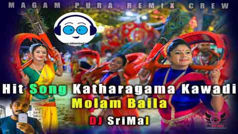 2022 Hit Song Kathargama Kawadi Molam Baila Mix DJ SriMal sinhala remix free download