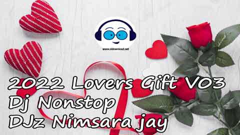 2022 Lovers Gift V03 Dj Nonstop DJz Nimsara jay sinhala remix DJ song free download