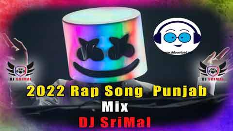 2022 Rap Song Punjab Mix DJ SriMal sinhala remix DJ song free download