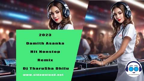 2023 Damith Asanka Hit Nonstop Remix Dj TharuSha Dhilu sinhala remix free download