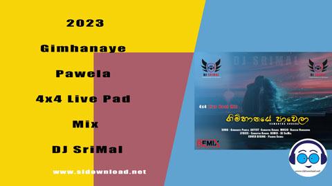 2023 Gimhanaye Pawela 4 4 Live Pad Mix DJ SriMal sinhala remix free download