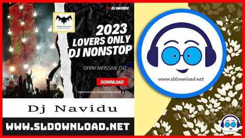 2023 Lovers Only 4 4 Live Thabla Dj Nonstop Dj Navidu On DMD sinhala remix DJ song free download