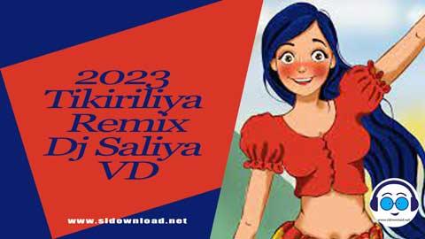 2023 Tikiriliya Remix Dj Saliya VD sinhala remix free download