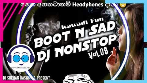 20Min Broken Heart Vol 08 Full Fun 6 8 Kawadi DJ Nonstop Dj Shehan Rashmika 2023 sinhala remix free download