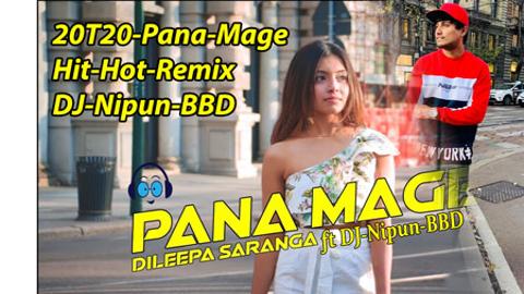 20T20 Pana Mage Hit Hot Remix DJ Nipun BBD 2020 sinhala remix free download