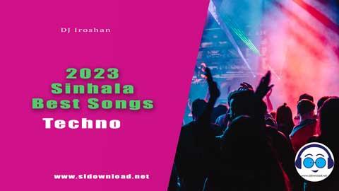 2K23 Best Sinhala Songs Techno Style Dj Nonstop Dj Iroshan DND sinhala remix free download