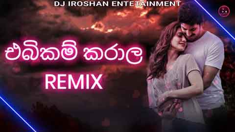 2K23 Ebikam Karala Rnd Mix Dj Iroshan DND sinhala remix free download