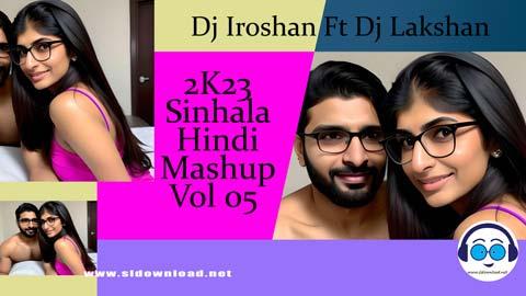 2K23 Sinhala Hindi Mashup Vol 05 Dj Iroshan Ft Dj Lakshan sinhala remix free download