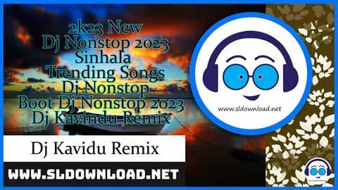 2k23 New Dj Nonstop 2023 Sinhala Trending Songs Dj Nonstop Boot Dj Nonstop 2023 Dj Kavindu Remix sinhala remix free download