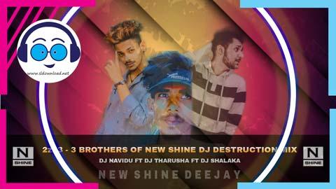 2z23 3 Brothers Of New Shine Dj Destruction Mix Dj Navidu Jayz ft Dj Tharusha ft Dj ShaLaka sinhala remix free download