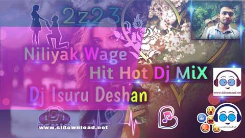 2z23 Niliyak Wage Hit Hot Dj MiX Dj Isuru Deshan sinhala remix free download
