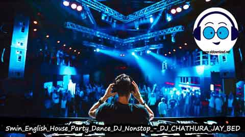 5min English House Party Dance DJ Nonstop DJ CHATHURA JAY BED 2023 sinhala remix DJ song free download