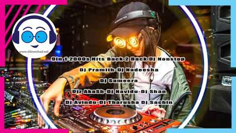9in 1 2000s Hits Back 2 Back Dj Nonstop Dj Pramith Dj Nadeesha Dj Sameera Djz AkaSh Dj Navidu-Dj Shan Dj Avindu Dj Tharush Dj Sachin 2024 sinhala remix DJ song free download