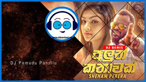 Aluth Kathawak Arabanna Ft Dj Pamudu Pansilu vs Shehan Perera 2021 sinhala remix DJ song free download