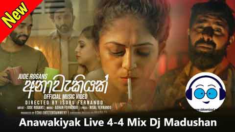 Anawakiyak Live 4 4 Mix Dj Madushan 2021 sinhala remix free download