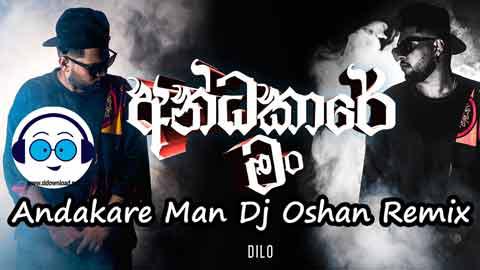 Andakare Man Dj Oshan Remix 2022 sinhala remix free download