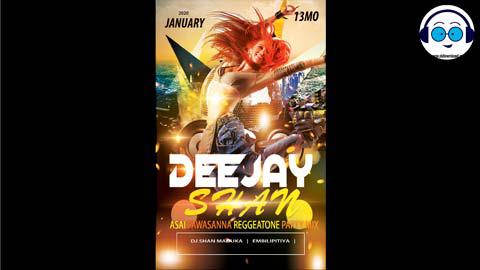 Asai Pawasanna Reggeatone Party Mix DJ SHAN MADUKA 2021 sinhala remix DJ song free download