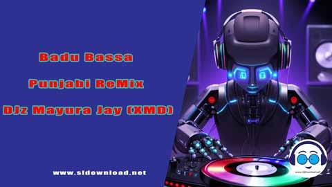 Badu Bassa Punjabi ReMix DJz Mayura Jay XMD 2024 sinhala remix free download