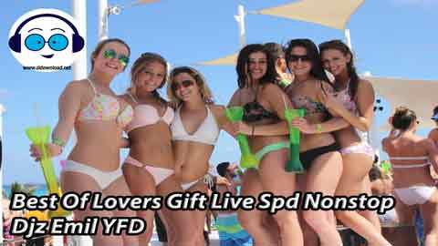 Best Of Lovers Gift Live Spd Nonstop Djz Emil YFD 2021 sinhala remix DJ song free download