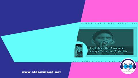 Bo Maluwe Mal Sumeeraka Adeepa Voice Live Style Mix DJ Nimna Jay MND 2023 sinhala remix DJ song free download