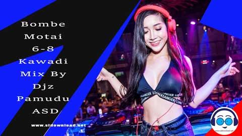 Bombe Motai 6 8 Kawadi Mix By Djz Pamudu ASD 2023 sinhala remix DJ song free download
