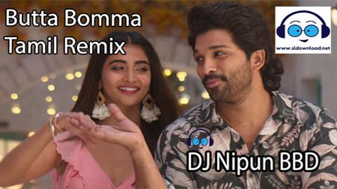 Butta Bomma Tamil Remix DJ Nipun BBD 2020 sinhala remix DJ song free download