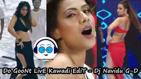 Do GooNt LivE Kawadi EdiT Dj Navidu G D 2022 sinhala remix DJ song free download