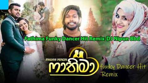 2M20 Fathima Funky Dancer Hit Remix DJ Nipun Bbd 2020 sinhala remix free download