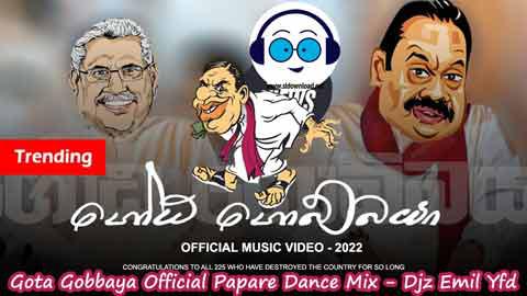 Gota Gobbaya Official Papare Dance Mix Djz Emil Yfd 2022 sinhala remix DJ song free download