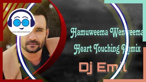 Hamuweema Wenweema Heart Touching Remix Djz Emil Yfd 2023 sinhala remix free download