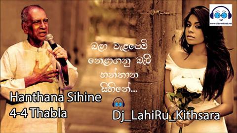 Hanthana Sihine 4-4 Thabla Dj LahiRu Kithsara 2020 sinhala remix DJ song free download