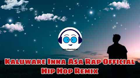 Kaluware Inna Asa Rap Official Hip Hop Remix Djz Emil Yfd 2021 sinhala remix free download