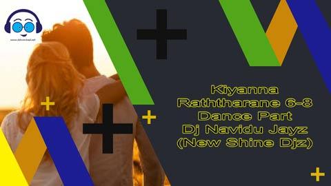 Kiyanna Raththarane 6 8 Dance Part Dj Navidu Jayz New Shine Djz 2023 sinhala remix free download