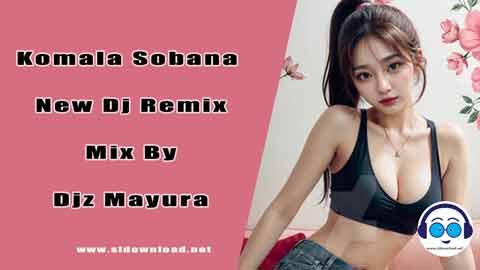 Komala Sobana New Dj Remix Mix By Djz Mayura 2024 sinhala remix free download