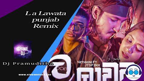La Lawata Panjab Remix Dj Pramuditha 2023 sinhala remix DJ song free download