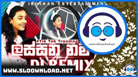 Lassanam Na Penne Dj Remix Dj Iroshan DND 2024 sinhala remix free download
