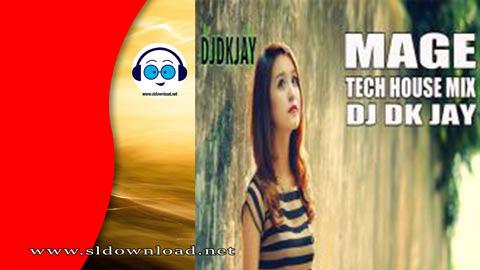 Mage Tech House Mix DJ Dk JaY 2023 sinhala remix free download