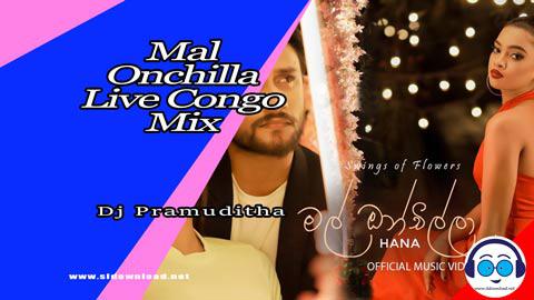Mal Onchilla Live Congo Mix Dj Pramuditha 2023 sinhala remix DJ song free download